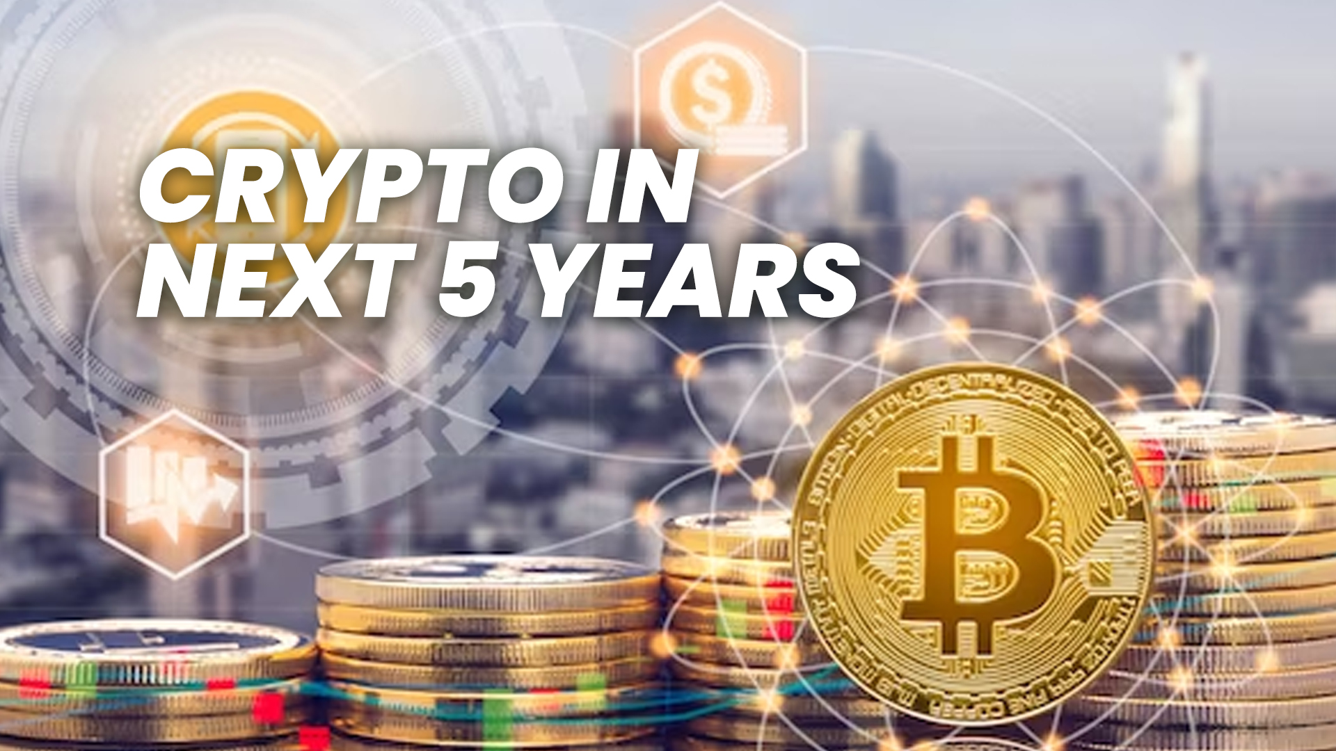 Crypto in Next 5 Years: Future Aspects of Digital Currency