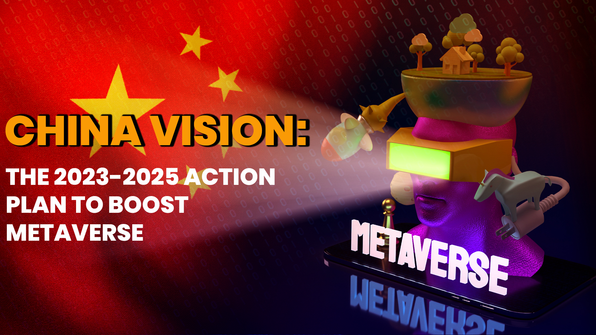 China Vision: The 2023-2025 Action Plan To Boost Metaverse 
