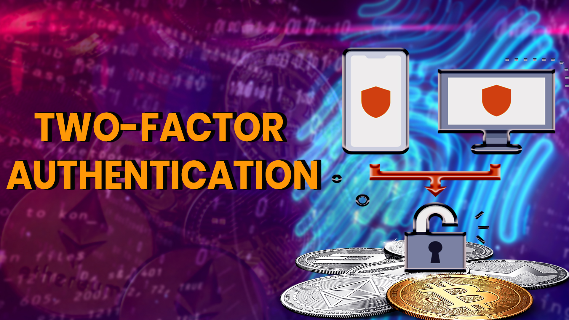 About Two-Factor Authentication And How To Use It In Crypto?